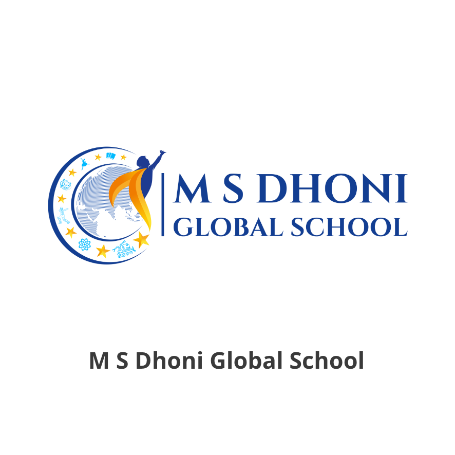 M S Dhoni Global School