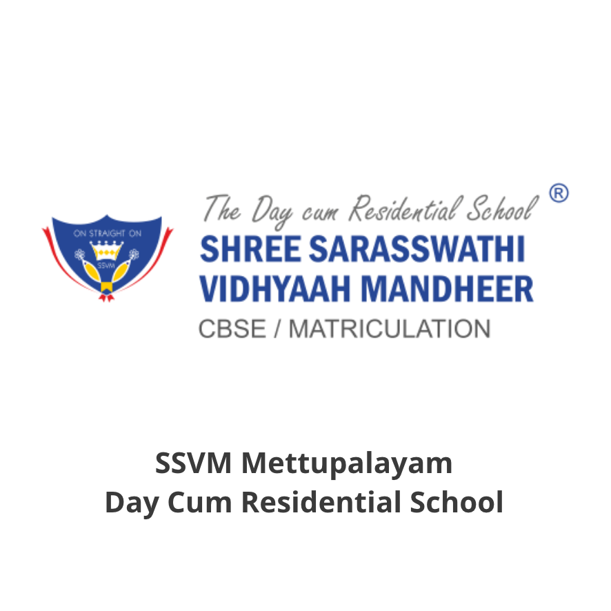 SSVM METTUPALAYAM DAY Cum Residential SCHOOL